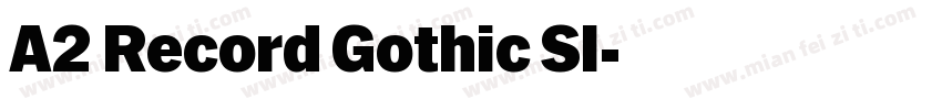 A2 Record Gothic Sl字体转换